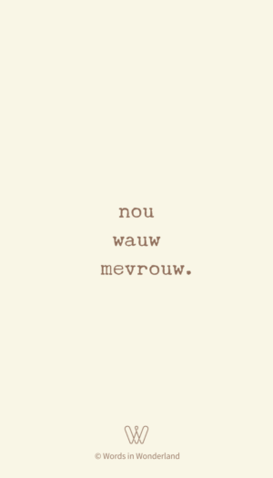 nou wauw