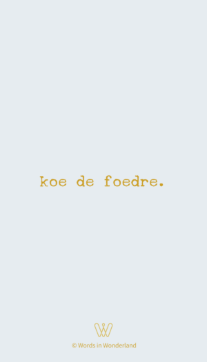 koe de foedre
